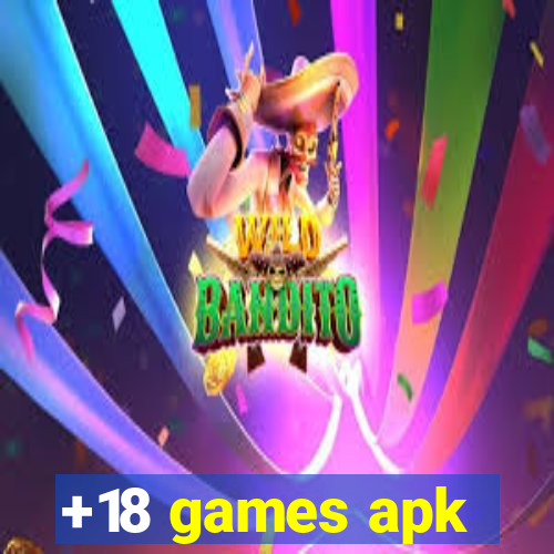 +18 games apk